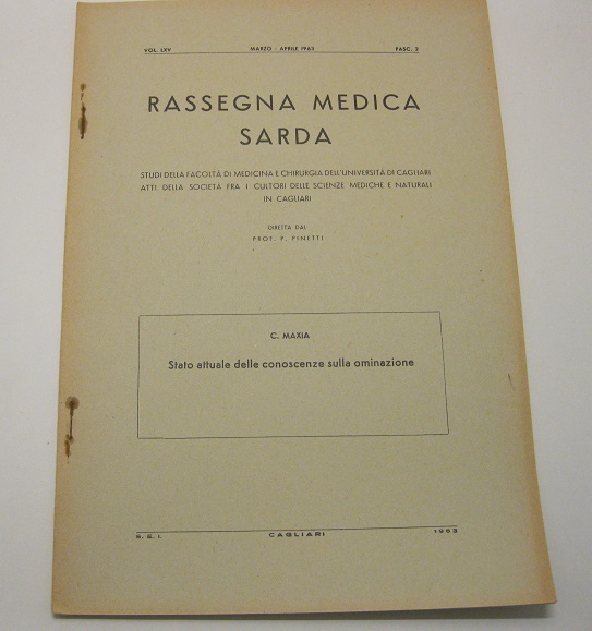 Stato attuale delle conoscenze sulla ominazione RASSEGNA MEDICA SARDA -  Studi della facoltà di medicina e chirurgia dell'Università di Cagliari.  Atti della Società fra i cultori delle scienze mediche e naturali in Cagliari. Diretta dal prof. P. Pinetti.  Vol. LXV - Marzo Aprile 1963 - Fasc. 2